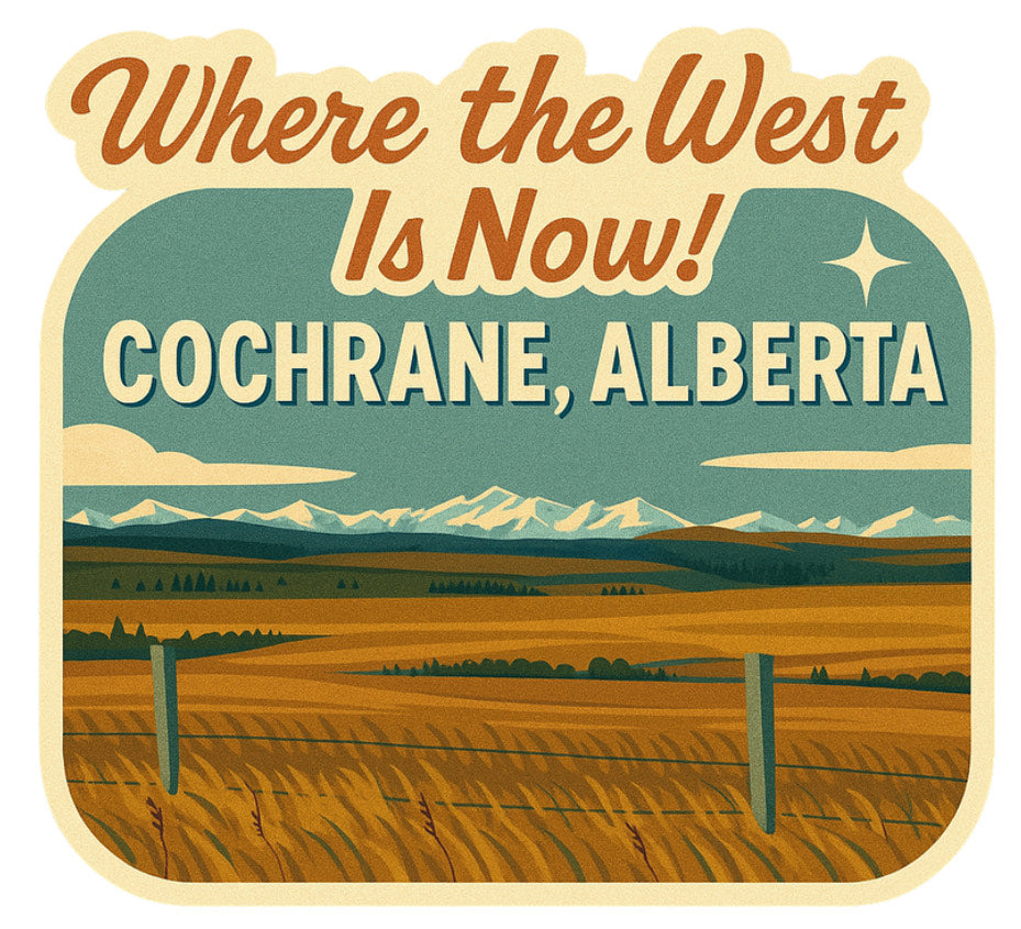 Cochrane Sticker | Where The West Is Now #4