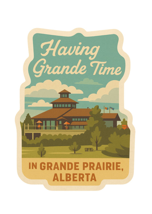 Grande Prairie Sticker | Grande Time #3