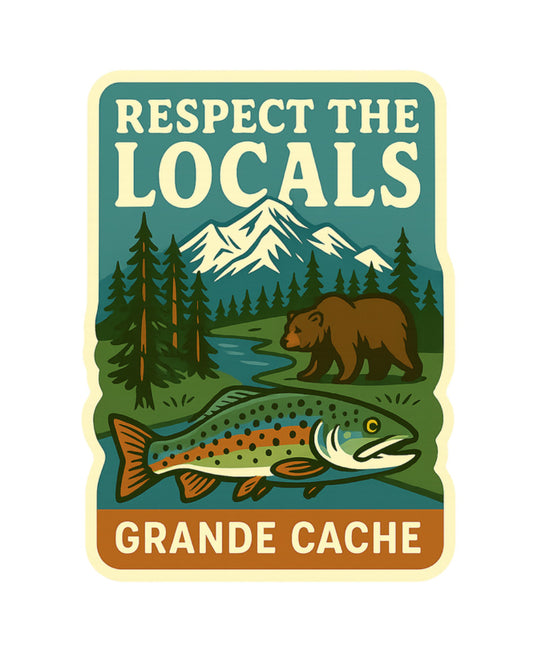 Grande Cache Sticker | Respect the Locals #7