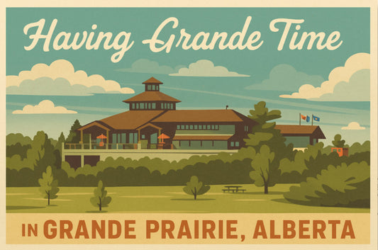 Grande Prairie Post Card | Having a Grande Time #4