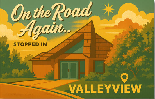 Valleyview Postcard | On The Road Again #4