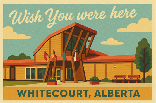 Whitecourt Postcard | Wish You Were Here #5